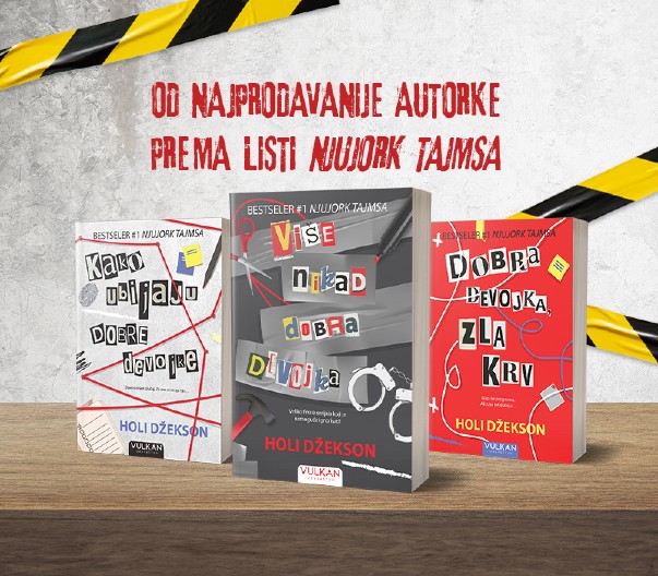NOVI ŠOKANTNI ROMAN HOLI DŽEKSON Uzbudljivi triler „Više nikad dobra devojka“ u prodaji